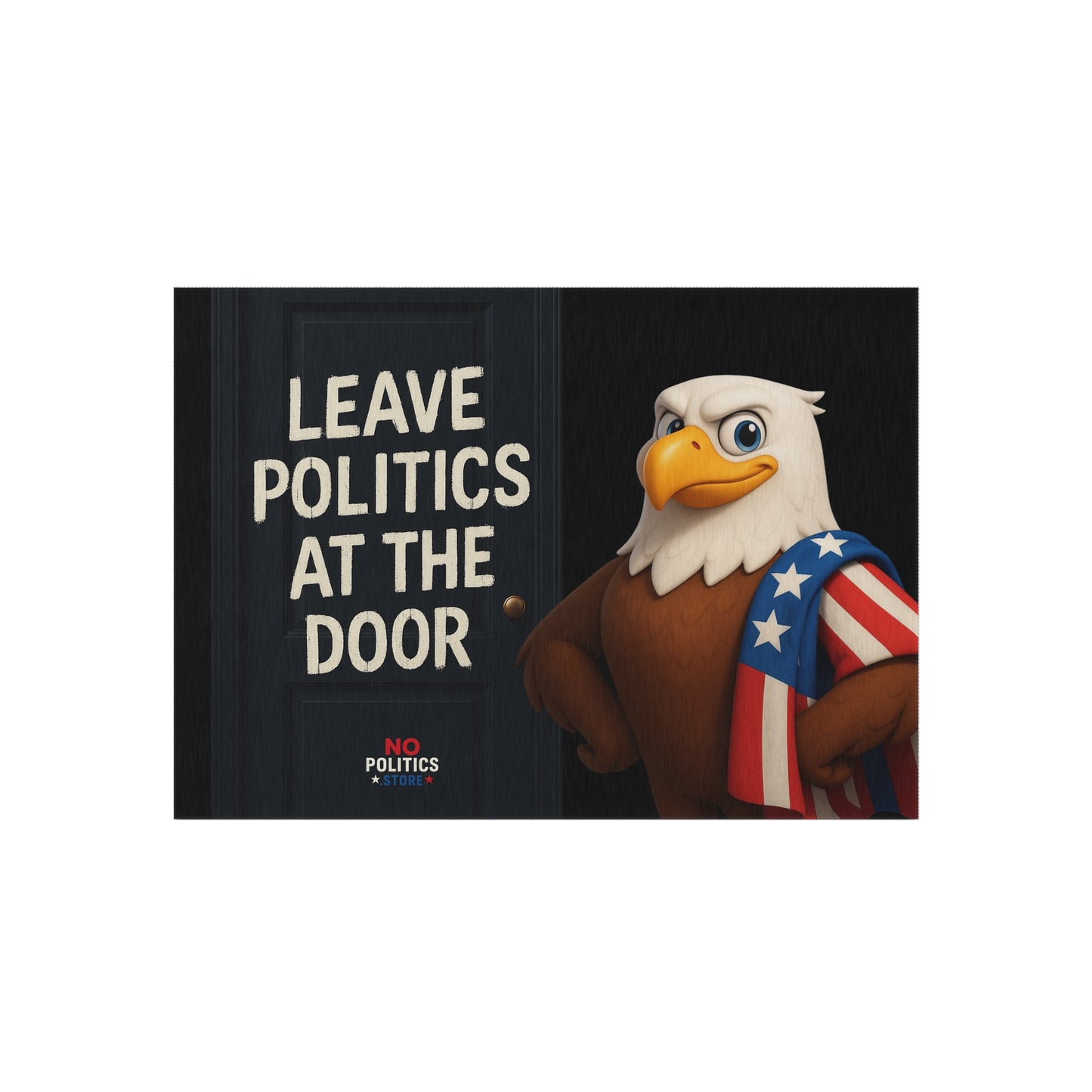 Outdoor Welcome Rug – “Leave Politics at the Door”