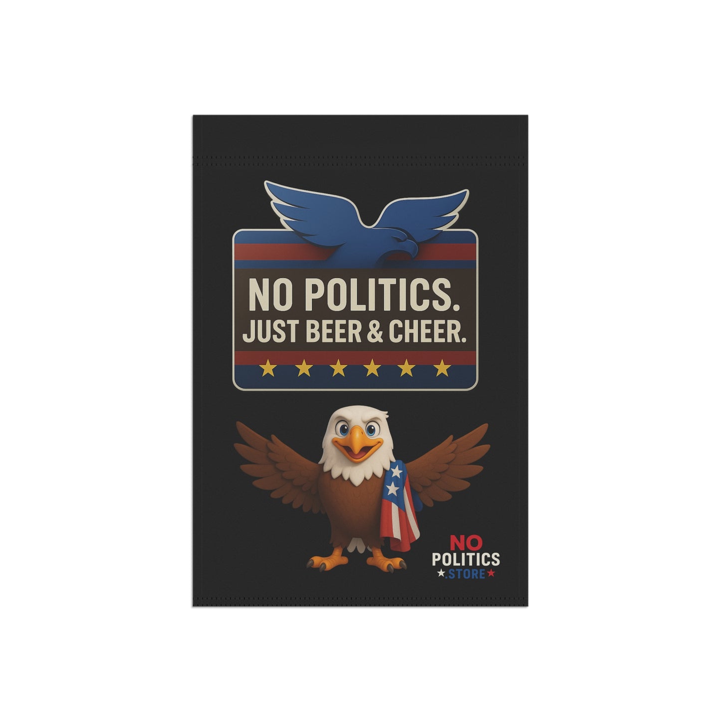 Garden & House Banner – “No Politics. Just Beer & Cheer.”